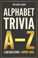 The Quiz Guru: 1,300 Alphabet Trivia Questions Where Each Answer Begins with a Different Letter B0GMRM5GML Book Cover
