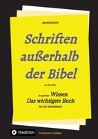 2.Aufl. Apokryphen - Schriften außerhalb der Bibel.: Aus der Reihe: Das geheime Wissen - Das wichtigste Buch für die Menschheit! 3347906268 Book Cover