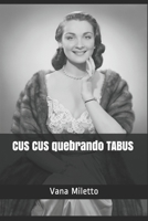 CUS CUS quebrando TABUS (Portuguese Edition) B08JLQLSH6 Book Cover