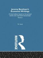Jeremy Bentham's Economic Writings: Volume One 1138861650 Book Cover