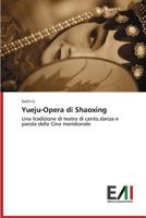 Yueju-Opera Di Shaoxing 3639711866 Book Cover