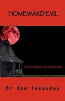 Homeward Evil: They're Waiting for You to Come Home... 1460962443 Book Cover