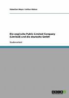 Die englische Public Limited Company (Limited) und die deutsche GmbH 3638727343 Book Cover