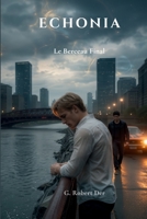 ECHONIA: Le Berceau Final (French Edition) 6158309141 Book Cover