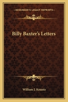 Billy Baxter's Letters 1514290022 Book Cover