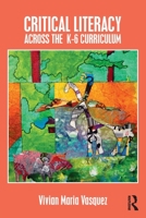 Critical Literacy Across the K-6 Curriculum 1138188492 Book Cover