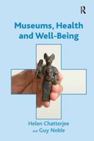 Museums, Health and Well-Being 0815399537 Book Cover