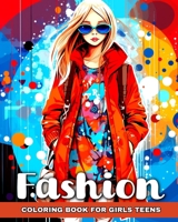 Fashion Coloring Book for Girls Teens: Trendy Designs to Color B0CSG8Y53L Book Cover