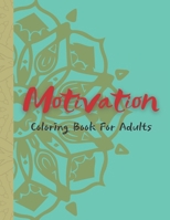 Motivation: Coloring Book for adults B0BZFJ4XBP Book Cover