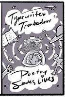 Poetry Saves Lives : An Interactive Poetry Book by Typewriter Troubadour 173217654X Book Cover
