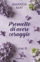Prometto di avere coraggio (Promises Series) (Italian Edition) B0GCDLFSW1 Book Cover