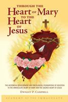 Through the Heart of Mary to the Heart of Jesus 1601140835 Book Cover