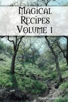 Magical Recipes Volume 1 1440469687 Book Cover