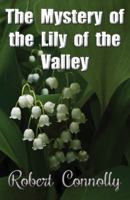 The Mystery of the Lily of the Valley null Book Cover