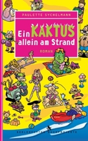 Ein Kaktus allein am Strand 3755772752 Book Cover