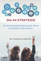 Die A4-Strategie: Ein Kommunikationskonzept für Kleine und Mittlere Unternehmen 1718036744 Book Cover