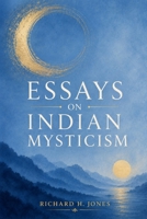 Essays on Indian Mysticism B0HG3XDQM5 Book Cover