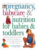 Practical Encyclopedia of Pregnancy, Babycare and Nutrition for Babies and Toddlers 0754816125 Book Cover