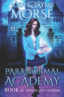 Paranormal Academy Book 2: Wings and Charms 1661340784 Book Cover