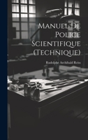 Manuel de police scientifique (technique): 1 1022229664 Book Cover