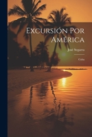 Excursión Por América: Cuba 1141860783 Book Cover