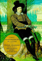 Masterpieces in Little: Portrait Miniatures from the Collection of Her Majesty Queen Elizabeth II 0851156940 Book Cover
