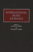 International Music Journals: (Historical Guides to the World's Periodicals and Newspapers) 0313250049 Book Cover