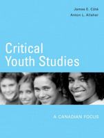 Critical Youth Studies:  A Canadian Focus 0131275909 Book Cover