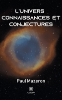 L'univers Connaissances et conjectures B09HRQRH6V Book Cover