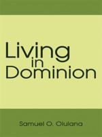 Living in Dominion 1434375129 Book Cover