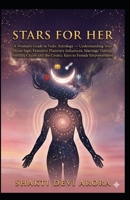 Stars for Her: A Woman's Guide to Vedic Astrology — Understanding Your Moon Sign, Feminine Planetary Influences, Marriage Timing, Fertility Cycles and the Cosmic Keys to Female Empowerment B0GRZVB9NY Book Cover