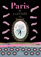 Paris by Ladurée: A Chic City Guide 1902686861 Book Cover