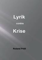 Lyrik contra Krise: Gedichte zum Schmunzeln 3842372612 Book Cover