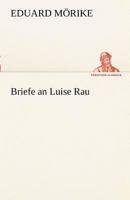 Briefe an Luise Rau 1147647631 Book Cover