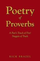 Poetry of Proverbs: A Poet's Touch of Fire! Nuggets of Truth B0G5H99RPM Book Cover