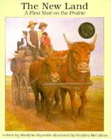 The New Land: A First Year on the Prairie 155143069X Book Cover