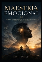 Maestria Emocional B0FRF55XQ6 Book Cover
