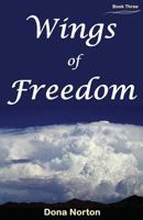 Wings of Freedom 1539066533 Book Cover