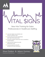 Vital Signs : New Hire Training for Sales Professionals in Healthcare Staffing 1936840790 Book Cover