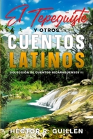 El Tepeguiste y otros cuentos latinos: Coleccion de cuentos nicaraguenses II B0C9SLCQYW Book Cover