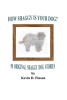 How Shaggy is Your Dog? 50 Original Shaggy Dog Stories B0HCWZRXRB Book Cover