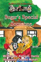 Kellie's K-9 Kollection: Sugar's Special Someone 1944583238 Book Cover