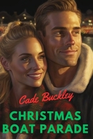 Christmas Boat Parade (Cade Buckley Christmas Collection) B0DPSMM7TW Book Cover