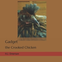 Gadget the Crooked Chicken B09CGBNNPH Book Cover