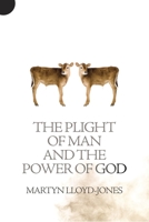The Plight of Man and the Power of God 0801056217 Book Cover