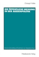 Die Offentliche Meinung in Der Aussenpolitik: Eine Konstruktivistische Perspektive 3531135732 Book Cover