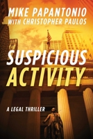 Suspicious Activity: A Legal Thriller 1956763899 Book Cover