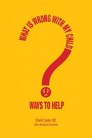 What is Wrong with My Child: Ways to Help 1645447189 Book Cover