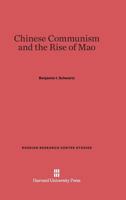 Chinese Communism and the Rise of Mao (Harvard East Asian Series, No 92) 0674432940 Book Cover