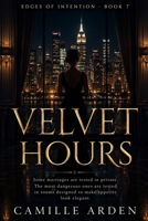 Velvet Hours: Book Seven of Edges of Intention B0GW5PZLBK Book Cover